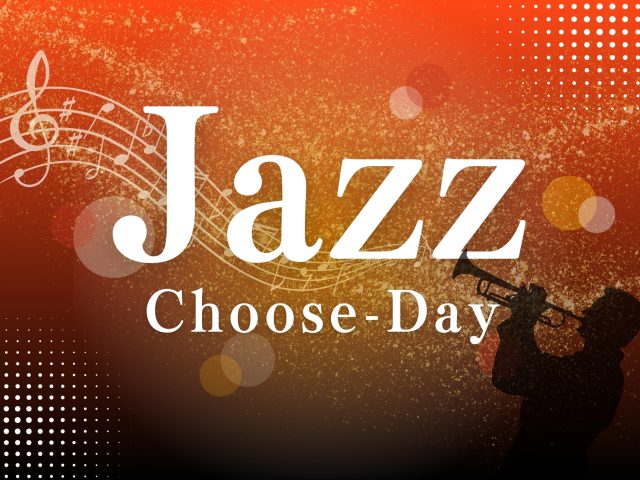 JAZZ Choose-Day [ VOL.01 ]