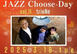 JAZZ Choose-Day [ VOL.11 ] trioNé