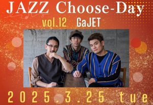 JAZZ Choose-Day [ VOL.12 ] GaJET