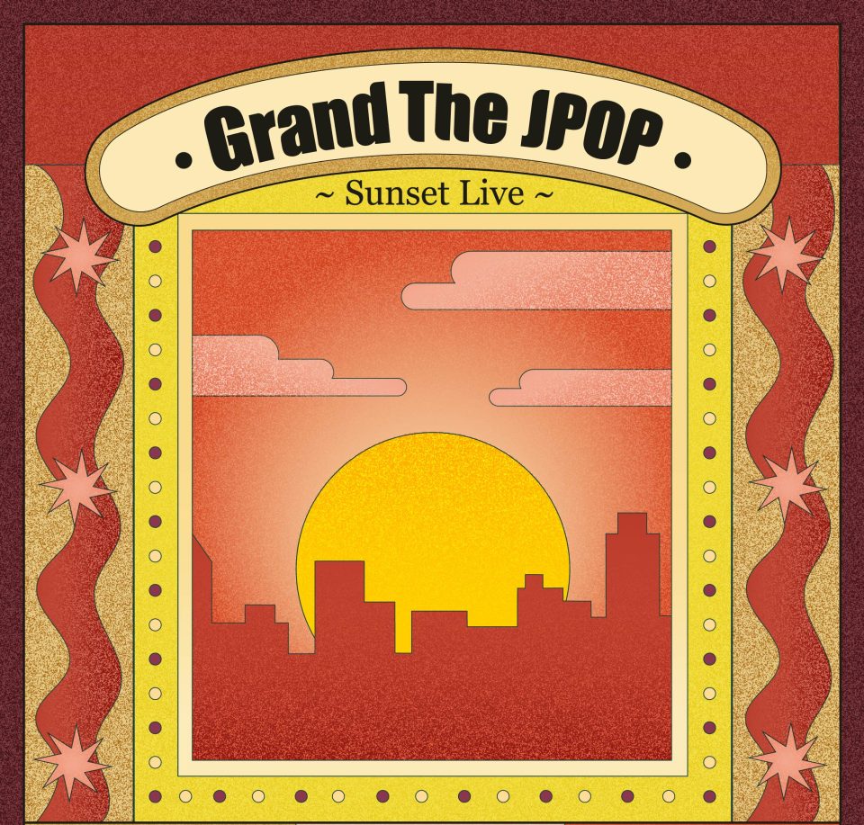 11/12 wed|GRAND・座・J-POP NIGHT -Sunset Live-