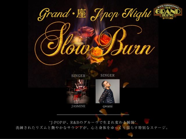 3/11 wed. GRAND・座 J-POP -Slow Burn-
