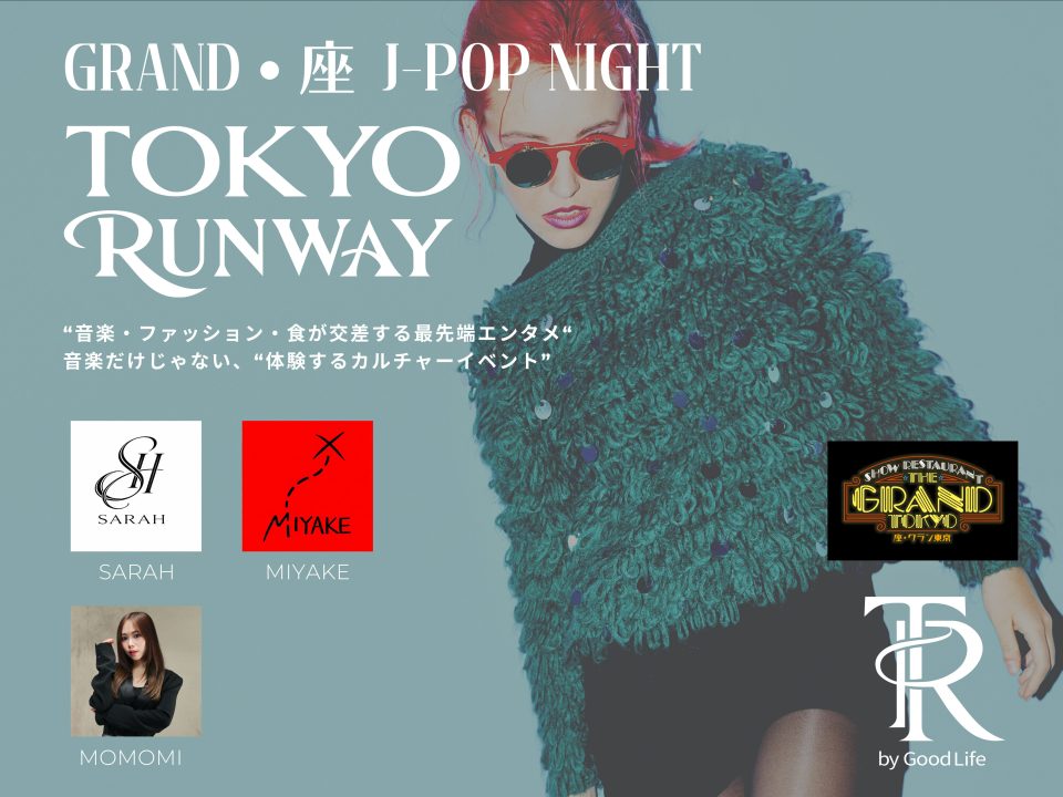 3/18 wed. Grand・座・J-POP NIGHT -TOKYO RUNWAY-